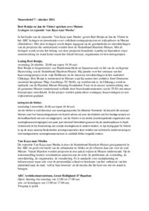 Nieuwsbrief 7 - oktober 2011 Bert Bruijn en Jan de Vletter spreken over Mutare Lezingen en expositie ‘van Kaya naar Musha’ In het kader van de expositie ‘Van Kaya naar Musha’ geven Bert Bruijn en Jan de Vletter i