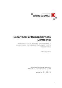 Department of Human Services (Centrelink) INVESTIGATION OF A COMPLAINT FROM MS Z CONCERNING THE ADMINISTRATION OF YOUTH ALLOWANCE February 2013