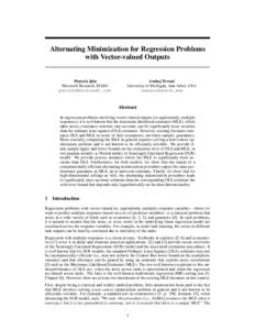 Alternating Minimization for Regression Problems with Vector-valued Outputs Prateek Jain Microsoft Research, INDIA 