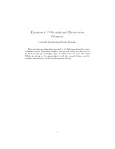 Exercises in Differential and Riemannian Geometry Gabriele Benedetti and Giulio Codogni These are three problem sheets proposed by M. Dafermos during the course in Differential and Riemannian geometry that he gave during