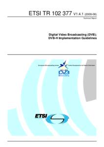 ETSI TRV1Technical Report Digital Video Broadcasting (DVB); DVB-H Implementation Guidelines