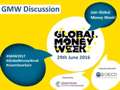 GMW Discussion  #GMW2017 #GlobalMoneyWeek #LearnSaveEarn