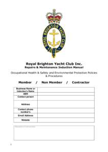 Royal Brighton Yacht Club Inc.  Repairs & Maintenance Induction Manual Occupational Health & Safety and Environmental Protection Policies & Procedures