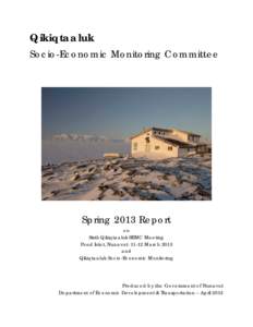 Qikiqtaaluk Socio-Economic Monitoring Committee Spring 2013 Report on Sixth Qikiqtaaluk SEMC Meeting