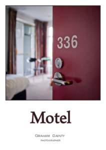 Motel Graham Dainty photographer a room to lay neither home nor familiar