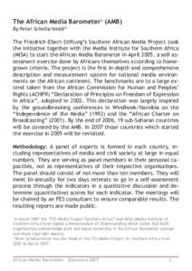 Botswana The African Media Barometer1 (AMB) By Peter Schellschmidt2 The Friedrich-Ebert-Stiftung’s Southern African Media Project took the initiative together with the Media Institute for Southern Africa
