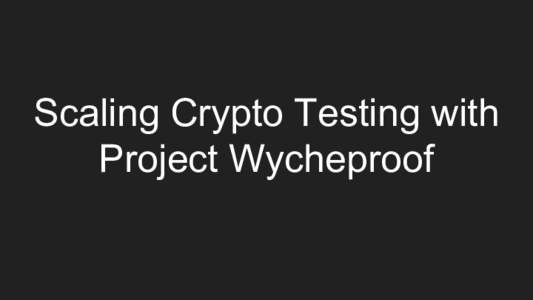 Scaling Crypto Testing with Project Wycheproof Products Android, Cloud, Gmail, Photos, YouTube, etc.