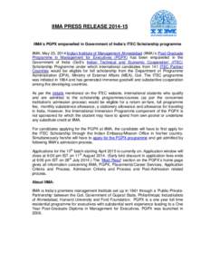 IIMA PRESS RELEASEIIMA’s PGPX empanelled in Government of India’s ITEC Scholarship programme IIMA, May 23, 2014:Indian Institute of Management Ahmedabad (IIMA)’s Post-Graduate Programme in Management for 