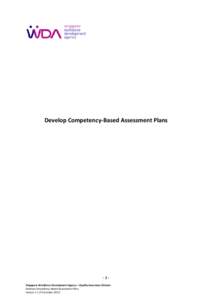 Develop Competency-Based Assessment Plans  -1Singapore Workforce Development Agency – Quality Assurance Division Develop Competency-Based Assessment Plans Version[removed]October 2012)