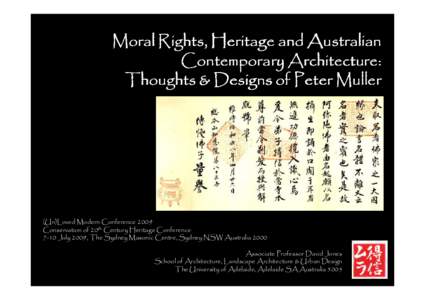 Moral Rights, Heritage and Australian Contemporary Architecture: Thoughts & Designs of Peter Muller (Un)Loved Modern Conference 2009 Conservation of 20th Century Heritage Conference