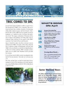 Southlands Riding Club News & Events  TREC COMES TO SRC Join the Pacific Spirit Trail Riders at SRC on April 18 for a fun introduction to TREC, a new competitive and recreational trail sport that combines elements of ori