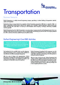 Transportation Business Scenario Earhart Engineering is a widely renowned engineering company specialising in modern building of transportation methods, systems and equipment. Dedicated to being one step ahead of its com