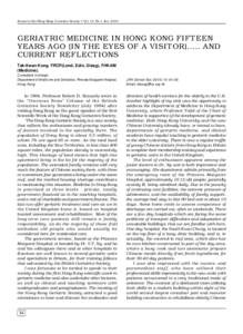 Journal of the Hong Kong Geriatrics Society • Vol. 10 No.1 JanGERIATRIC MEDICINE IN HONG KONG FIFTEEN YEARS AGO (IN THE EYES OF A VISITORAND CURRENT REFLECTIONS Tak-Kwan Kong. FRCP(Lond, Edin, Glasg), FH