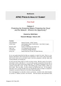 NETEVENTS  APAC PRESS & ANALYST SUMMIT First Draft Debate II: Protecting the Enterprise Means Protecting the Cloud