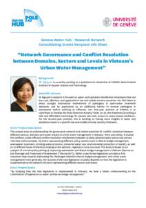 Geneva Water Hub - Research Network Consolidating Grants Recipient Info Sheet “Network Governance and Conflict Resolution between Domains, Sectors and Levels in Vietnam’s Urban Water Management”