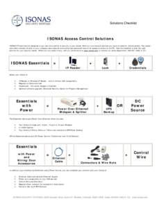 Solutions Checklist  ISONAS Access Control Solutions ISONAS IP solutions are designed to put real-time control of security in your hands. With our true network devices you have no need for control panels. The readercontr