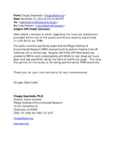 From: Chugey Sepulveda <chugey@pier.org> Date: November 21, 2013 at 5:42:14 AM PST To: <valerie.termini@resources.ca.gov> Cc: Craig Heberer <craig.heberer@noaa.gov> Subject: OPC Public Comment Hello Valerie, I wanted to 