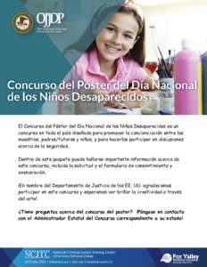 El Concurso del Póster del Día Nacional de los Niños Desaparecidos es un concurso en todo el país diseñado para promover la concienciación entre los maestros, padres/tutores y niños, y para hacerlos participar en 