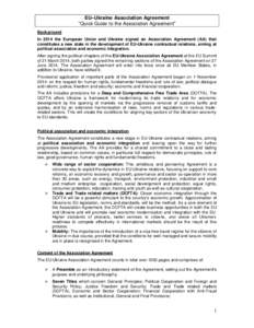 EU–Ukraine Association Agreement “Quick Guide to the Association Agreement” Background In 2014 the European Union and Ukraine signed an Association Agreement (AA) that constitutes a new state in the development of 
