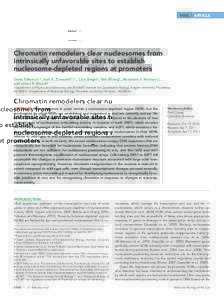 MBoC  |  ARTICLE  Chromatin remodelers clear nucleosomes from intrinsically unfavorable sites to establish nucleosome-depleted regions at promoters Denis Tolkunova,*, Karl A. Zawadzkib,*,†, Cara Singerb, Nils Elfvi