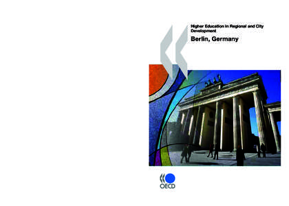 Berlin, Germany Berlin is a creative city attracting talent from around the world. The Berlin Senate has made great strides in developing innovation as a pillar of its economy. But challenges remain: there is long-term u