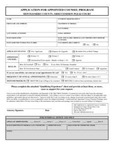 APPLICATION FOR APPOINTED COUNSEL PROGRAM MONTGOMERY COUNTY, OHIO COMMON PLEAS COURT NAME: ATTORNEY REGISTRATION #: