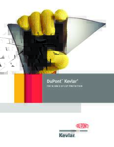 DuPont Kevlar ™ ®  The Science of Cut Protection