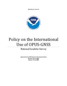 NGS POLICY[removed]Policy on the International Use of OPUS-GNSS National Geodetic Survey