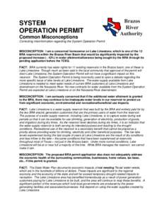 SYSTEM OPERATION PERMIT Common Misconceptions Correcting misinformation regarding the System Operation Permit MISCONCEPTION: I am a concerned homeowner on Lake Limestone, which is one of the 13 BRA reservoirs within the 