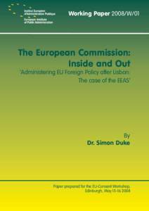 Working Paper 2008/W/01  The European Commission: Inside and Out ‘Administering EU Foreign Policy after Lisbon: The case of the EEAS’