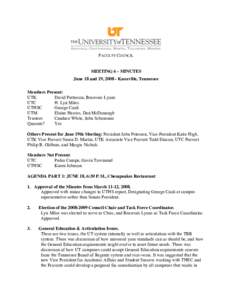 FACULTY COUNCIL MEETING 6 - MINUTES June 18 and 19, Knoxville, Tennessee Members Present: UTK David Patterson, Beauvais Lyons