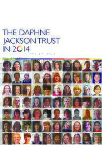 THE DAPHNE JACKSON TRUST IN 2 14 Contents The Daphne Jackson Trust in 2014	 3