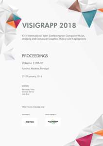 VISIGRAPP 2018 13th International Joint Conference on Computer Vision, Imaging and Computer Graphics Theory and Applications PROCEEDINGS Volume 3: IVAPP
