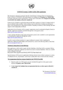 UNVFCFS Circular nº 1/2015: Call for 2016 Applications  The Secretariat is pleased to announce that the United Nations Voluntary Fund on Contemporary Forms of Slavery (UNVFCFS) will accept requests for funding from 15 J