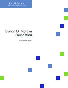 Burton D. Morgan Foundation Essay submitted in 2012 The Morgan-Kauffman Northeast Ohio Collegiate Entrepreneurship Program: The Liberals Arts Perspective