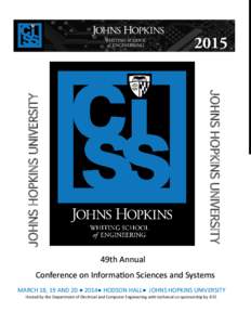 JOHNS HOPKINS UNIVERSITY  JOHNS HOPKINS UNIVERSITY 49th Annual Conference on Information Sciences and Systems