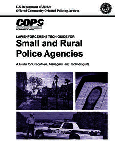 U.S. Department of Justice Office of Community Oriented Policing Services Law Enforcement TECH GUIDE FOR  Small and Rural