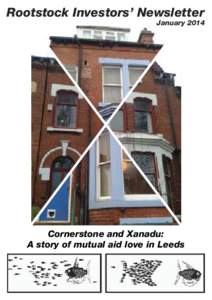Rootstock Investors’ Newsletter January 2014 Cornerstone and Xanadu: A story of mutual aid love in Leeds