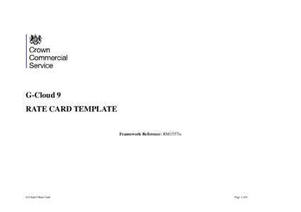 G-Cloud 9 RATE CARD TEMPLATE Framework Reference: RM1557ix G-Cloud 9 Rate Card