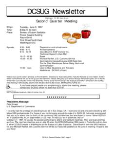 DCSUG Newsletter Washington, DC SAS Users Group Second Quarter Meeting When: Time: