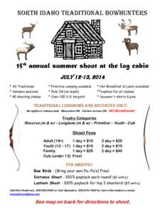 North Idaho traditional bowhunters  15th annual summer shoot at the log cabin July 12-13, 2014 * All Traditional