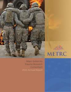 Major Extremity Trauma Research Consortium 2015 Annual Report  Contents