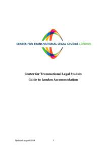 Center for Transnational Legal Studies Guide to London Accommodation Updated August[removed]