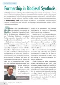 COVER STORY  Partnership in Biodiesel Synthesis SATREPS (Science and Technology Research Partnership for Sustainable Development) is a Japan Science and Technology Agency (JST) and Japan International Cooperation Agency 