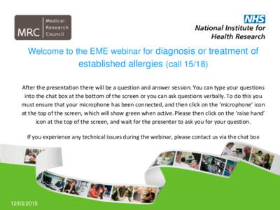 Welcome to the EME webinar for diagnosis or treatment of  established allergies (callAfter the presentation there will be a question and answer session. You can type your questions into the chat box at the bottom