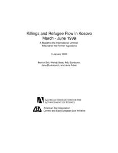 Killings and Refugee Flow in Kosovo March - June 1999 A Report to the International Criminal Tribunal for the Former Yugoslavia  3 January 2002