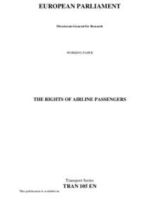 EUROPEAN PARLIAMENT Directorate-General for Research WORKING PAPER  THE RIGHTS OF AIRLINE PASSENGERS