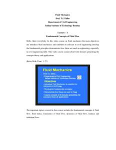 Fluid Mechanics Prof. T.I. Eldho Department of Civil Engineering Indian Institute of Technology Bombay Lecture – 1 Fundamental Concepts of Fluid Flow
