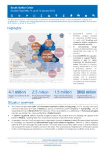 South Sudan Crisis  Situation Report No.70 (as of 15 January[removed]This report was produced by OCHA South Sudan in collaboration with humanitarian partners. It covers the period from 9 January[removed]January[removed]This 