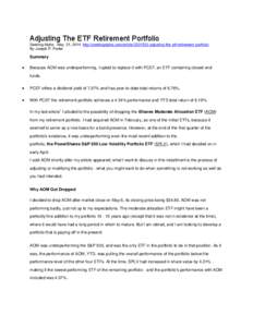 Adjusting The ETF Retirement Portfolio Seeking Alpha May. 21, 2014 http://seekingalpha.com/article[removed]adjusting-the-etf-retirement-portfolio By Joseph P. Porter Summary 